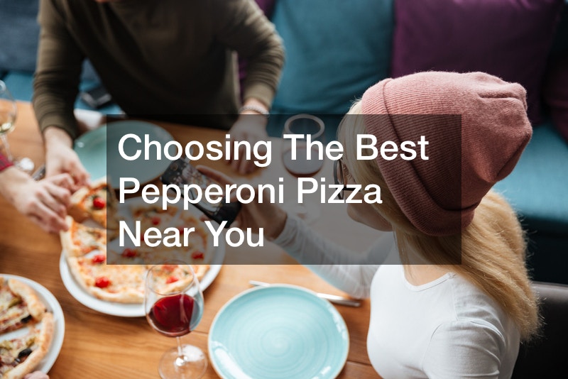 Choosing The Best Pepperoni Pizza Near You post thumbnail image
