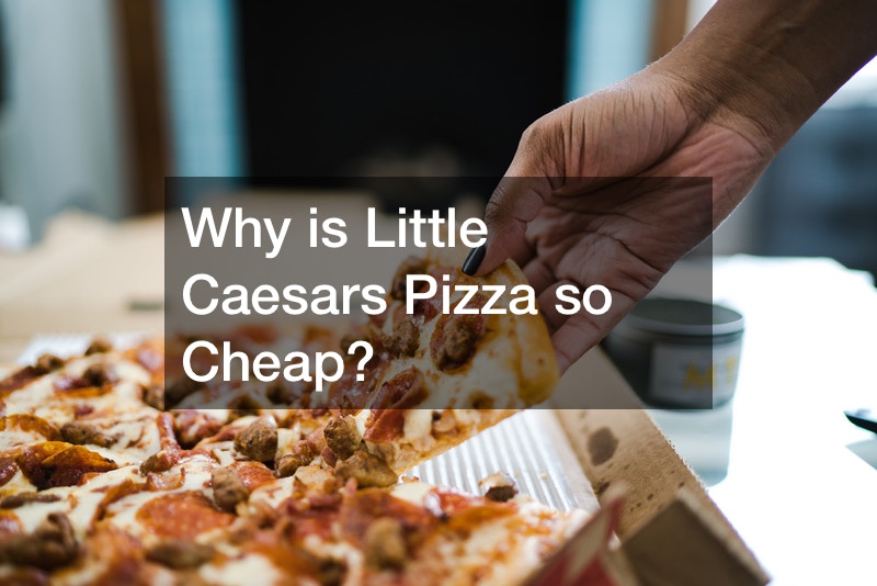 Why is Little Caesars Pizza so Cheap? post thumbnail image