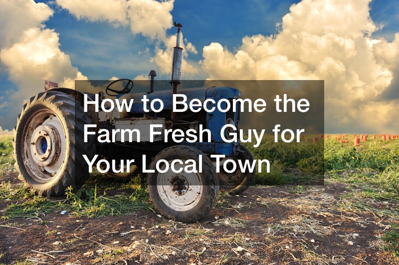 How to Become the Farm Fresh Guy for Your Local Town post thumbnail image