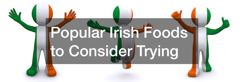 Popular Irish Foods to Consider Trying post thumbnail image