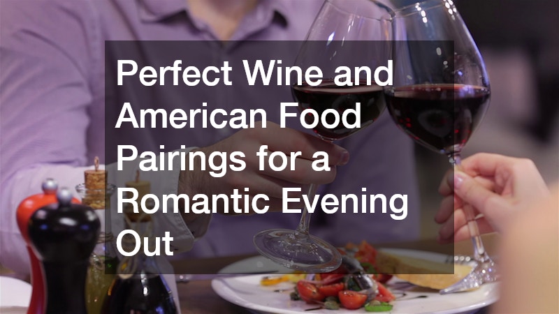 Perfect Wine and American Food Pairings for a Romantic Evening Out post thumbnail image