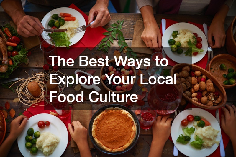 The Best Ways to Explore Your Local Food Culture post thumbnail image